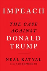 Impeach: The Case Against Donald Trump цена и информация | Книги по социальным наукам | pigu.lt