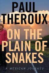 On the Plain of Snakes: A Mexican Journey цена и информация | Путеводители, путешествия | pigu.lt