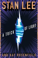Trick of Light: Stan Lee's Alliances kaina ir informacija | Fantastinės, mistinės knygos | pigu.lt