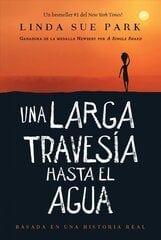 Una Larga Travesia Hasta El Agua: Basada En Una Historia Real (a Long Walk to Water Spanish Edition) kaina ir informacija | Knygos paaugliams ir jaunimui | pigu.lt