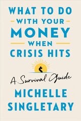 What to Do with Your Money When Crisis Hits: A Survival Guide kaina ir informacija | Saviugdos knygos | pigu.lt