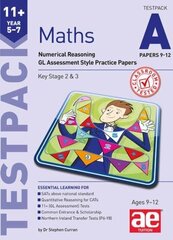 11plus Maths Year 5-7 Testpack A Papers 9-12: Numerical Reasoning GL Assessment Style Practice Papers цена и информация | Книги для подростков и молодежи | pigu.lt