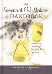 Essential Oil Maker's Handbook: Extracting, Distilling and Enjoying Plant Essences цена и информация | Самоучители | pigu.lt