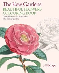 Kew Gardens Beautiful Flowers Colouring Book: Over 40 Beautiful Illustrations Plus Colour Guides kaina ir informacija | Knygos apie sveiką gyvenseną ir mitybą | pigu.lt