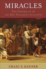 Miracles - The Credibility of the New Testament Accounts: The Credibility of the New Testament Accounts kaina ir informacija | Dvasinės knygos | pigu.lt