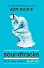 Soundtracks - The Surprising Solution to Overthinking: The Surprising Solution to Overthinking цена и информация | Самоучители | pigu.lt