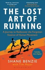 Lost Art of Running: A Journey to Rediscover the Forgotten Essence of Human Movement цена и информация | Книги о питании и здоровом образе жизни | pigu.lt