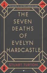 Seven Deaths of Evelyn Hardcastle: Winner of the Costa First Novel Award: a mind bending, time bending murder mystery kaina ir informacija | Fantastinės, mistinės knygos | pigu.lt