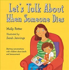 Let's Talk About When Someone Dies: Starting conversations with children about death and bereavement цена и информация | Книги для подростков  | pigu.lt