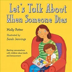 Let's Talk About When Someone Dies: Starting conversations with children about death and bereavement цена и информация | Книги для подростков и молодежи | pigu.lt