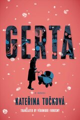 Gerta: A Novel kaina ir informacija | Fantastinės, mistinės knygos | pigu.lt