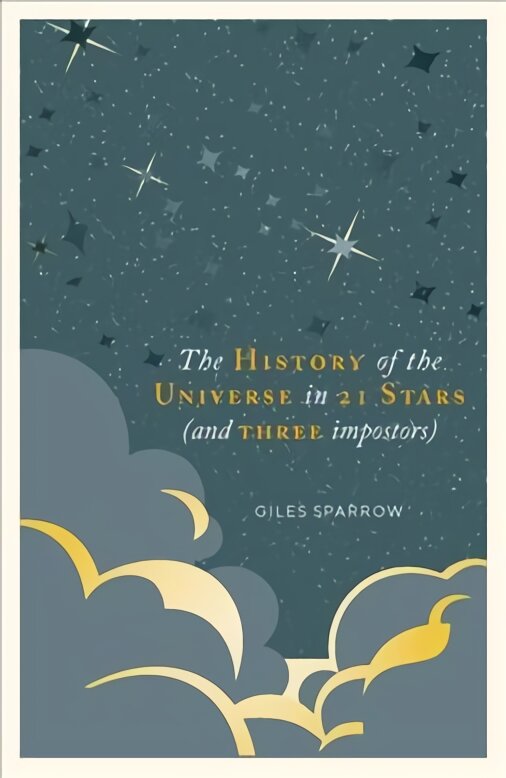 History of the Universe in 21 Stars: (and 3 Imposters) kaina ir informacija | Knygos apie sveiką gyvenseną ir mitybą | pigu.lt