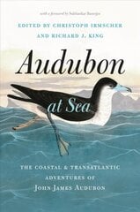 Audubon at Sea: The Coastal and Transatlantic Adventures of John James Audubon цена и информация | Книги о питании и здоровом образе жизни | pigu.lt