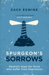 Spurgeon's Sorrows: Realistic Hope for those who Suffer from Depression Revised ed. цена и информация | Духовная литература | pigu.lt