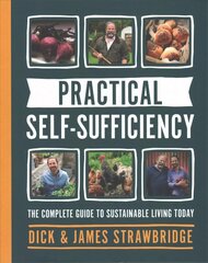 Practical Self-sufficiency: The complete guide to sustainable living today цена и информация | Самоучители | pigu.lt