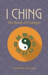 I Ching: The Book of Changes: The Book of Changes kaina ir informacija | Saviugdos knygos | pigu.lt