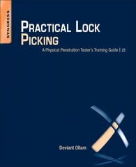 Practical Lock Picking: A Physical Penetration Tester's Training Guide 2nd edition kaina ir informacija | Socialinių mokslų knygos | pigu.lt