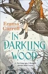 In Darkling Wood Main - Re-issue цена и информация | Книги для подростков и молодежи | pigu.lt