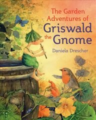 Garden Adventures of Griswald the Gnome kaina ir informacija | Knygos paaugliams ir jaunimui | pigu.lt