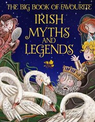 Big Book of Favourite Irish Myths and Legends kaina ir informacija | Knygos paaugliams ir jaunimui | pigu.lt