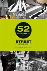 52 Assignments: Street Photography None ed. цена и информация | Книги по фотографии | pigu.lt