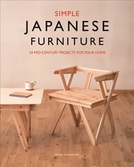 Simple Japanese Furniture: 24 Classic Step-By-Step Projects цена и информация | Книги об искусстве | pigu.lt