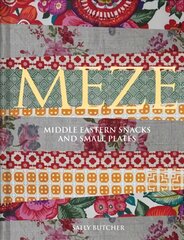 Meze: Snacks, Small Plates and Street Food from the Middle East цена и информация | Книги рецептов | pigu.lt