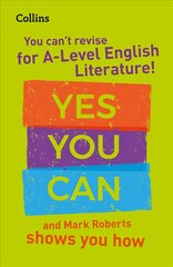 You can't revise for A Level English Literature! Yes you can, and Mark Roberts shows you how: For the 2022 Exams kaina ir informacija | Lavinamosios knygos | pigu.lt