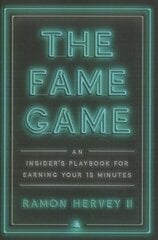 Fame Game: An Insider's Playbook for Earning Your 15 Minutes kaina ir informacija | Biografijos, autobiografijos, memuarai | pigu.lt