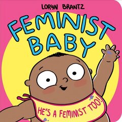 Feminist Baby! He's a Feminist Too! цена и информация | Книги для малышей | pigu.lt