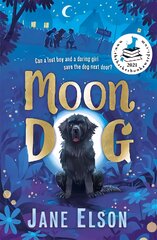 Moon Dog: A heart-warming animal tale of bravery and friendship цена и информация | Книги для подростков  | pigu.lt