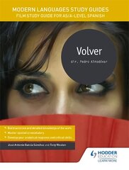Modern Languages Study Guides: Volver: Film Study Guide for AS/A-level Spanish, AS/A-Level Spanish, Modern Languages Study Guides: Volver kaina ir informacija | Užsienio kalbos mokomoji medžiaga | pigu.lt