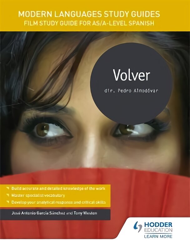 Modern Languages Study Guides: Volver: Film Study Guide for AS/A-level Spanish, AS/A-Level Spanish, Modern Languages Study Guides: Volver kaina ir informacija | Užsienio kalbos mokomoji medžiaga | pigu.lt