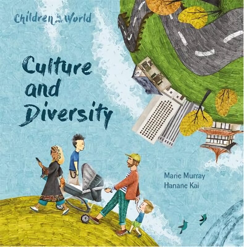 Children in Our World: Culture and Diversity kaina ir informacija | Knygos mažiesiems | pigu.lt