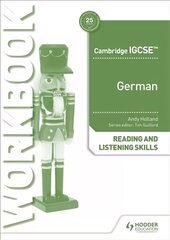 Cambridge IGCSE (TM) German Reading and Listening Skills Workbook цена и информация | Книги для подростков и молодежи | pigu.lt