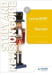 Cambridge IGCSE (TM) German Study and Revision Guide цена и информация | Книги для подростков  | pigu.lt