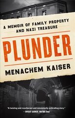 Plunder: A Memoir of Family Property and Nazi Treasure kaina ir informacija | Biografijos, autobiografijos, memuarai | pigu.lt