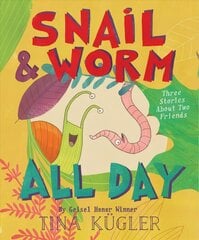 Snail and Worm All Day: Three Stories about Two Friends: Three Stories about Two Friends цена и информация | Книги для подростков и молодежи | pigu.lt