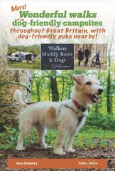 More wonderful walks from dog-friendly campsites throughout Great Britain ...: ... with dog-friendly pubs nearby! цена и информация | Книги о питании и здоровом образе жизни | pigu.lt