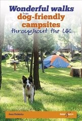 Wonderful walks from Dog-friendly campsites throughout Great Britain kaina ir informacija | Knygos apie sveiką gyvenseną ir mitybą | pigu.lt