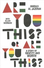 Are You This? Or Are You This?: A Story of Identity and Worth kaina ir informacija | Socialinių mokslų knygos | pigu.lt