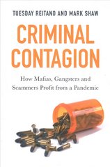 Criminal Contagion: How Mafias, Gangsters and Scammers Profit from a Pandemic kaina ir informacija | Socialinių mokslų knygos | pigu.lt