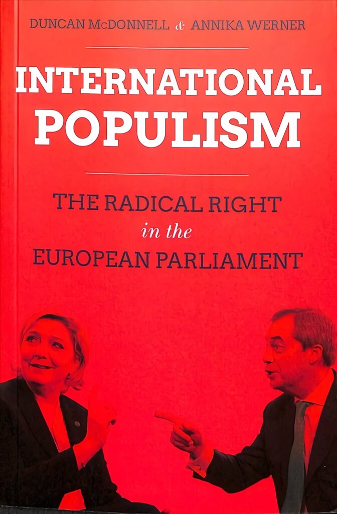 International Populism: The Radical Right in the European Parliament kaina ir informacija | Socialinių mokslų knygos | pigu.lt