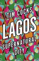 Lagos: Supernatural City kaina ir informacija | Socialinių mokslų knygos | pigu.lt