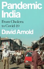 Pandemic India: From Cholera to Covid-19 kaina ir informacija | Istorinės knygos | pigu.lt
