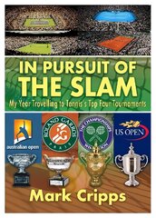 In Pursuit of the Slam: My Year Travelling to Tennis's Top Four Tournaments цена и информация | Книги о питании и здоровом образе жизни | pigu.lt