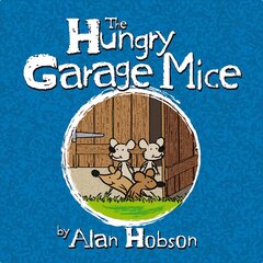 Hungry Garage Mice kaina ir informacija | Knygos mažiesiems | pigu.lt