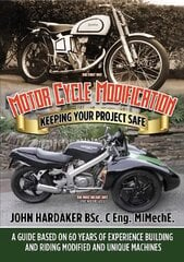 Motor Cycle Modification: Keeping Your Project Safe kaina ir informacija | Socialinių mokslų knygos | pigu.lt
