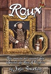 ROUX: The Magnificent Red Squirrel Who Befriended the King of England цена и информация | Книги для подростков  | pigu.lt