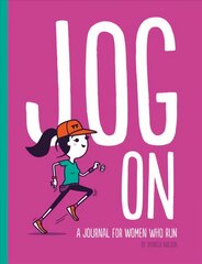 Jog On Journal: A Journal for Women Who Run цена и информация | Книги о питании и здоровом образе жизни | pigu.lt